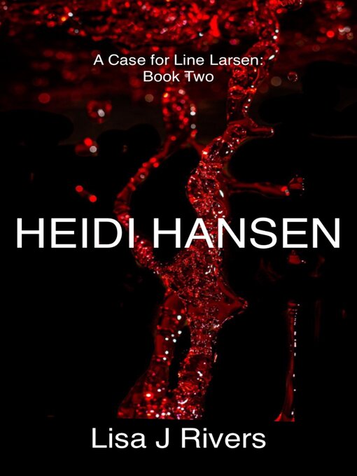 Title details for Heidi Hansen by Lisa J Rivers - Available